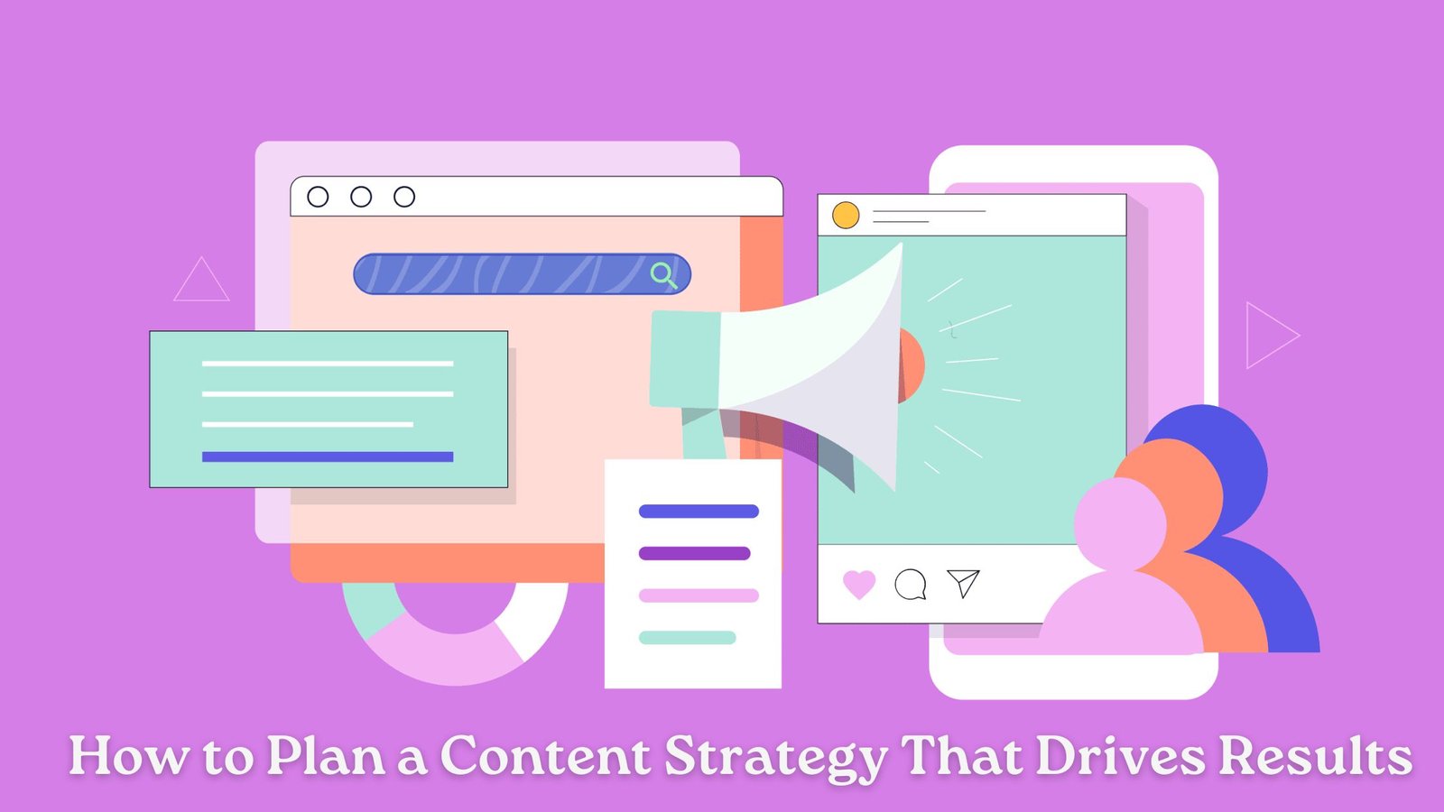 How to Plan a Content Strategy That Drives Results