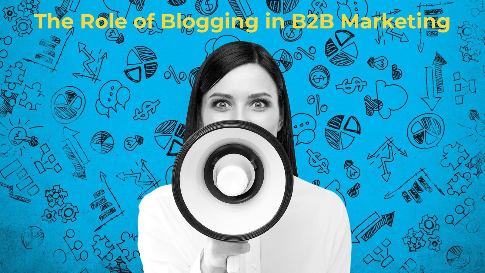 The Role of Blogging in B2B Marketing