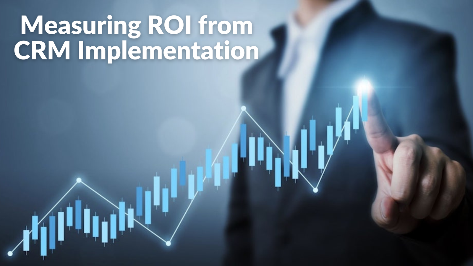 Measuring ROI from CRM Implementation