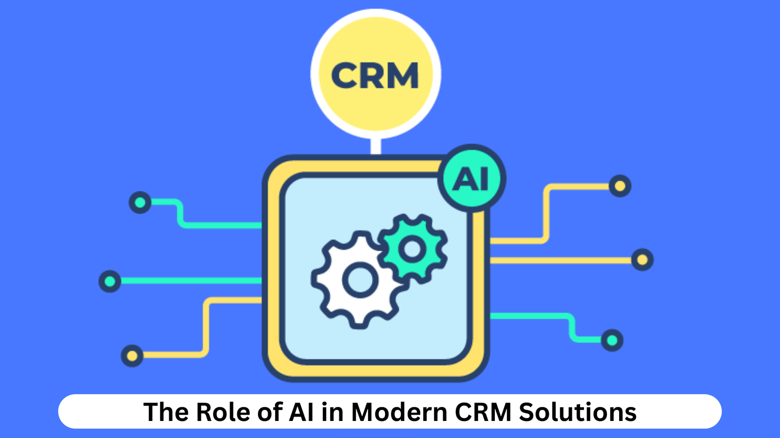 The Role of AI in Modern CRM Solutions